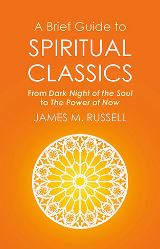 A Brief Guide to Spiritual Classics  From Dark Night of the Soul to the Power of Now